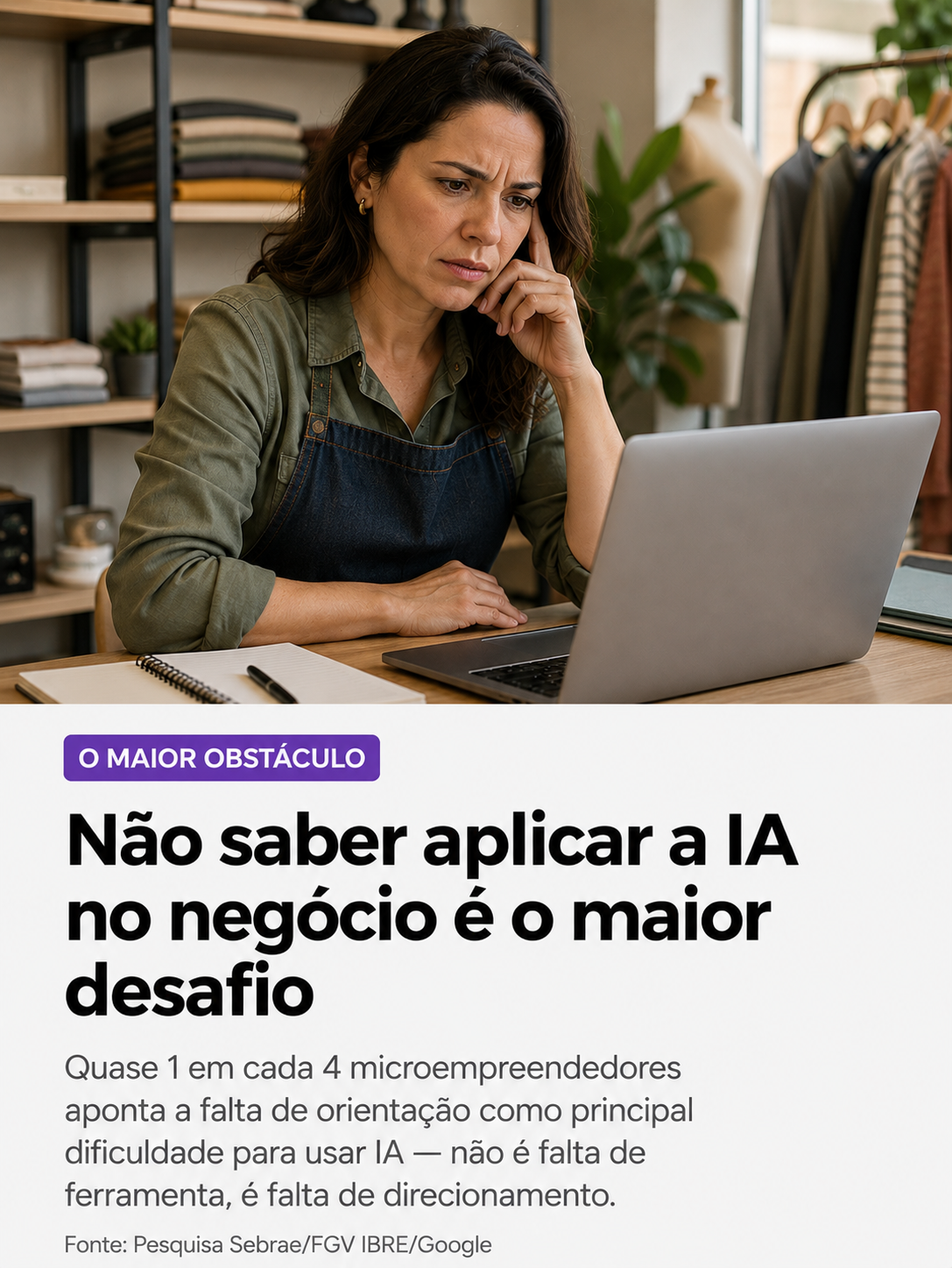 Não saber aplicar a IA no negócio é o maior desafio — Sebrae/FGV IBRE/Google